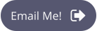 Email Me!