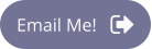 Email Me!